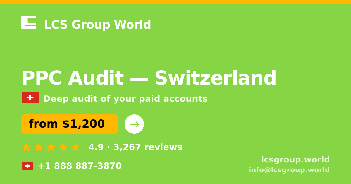 PPC Audit in Geneva — from $2,000, rated 4.7/5 by 1317 clients. LCS Group World.