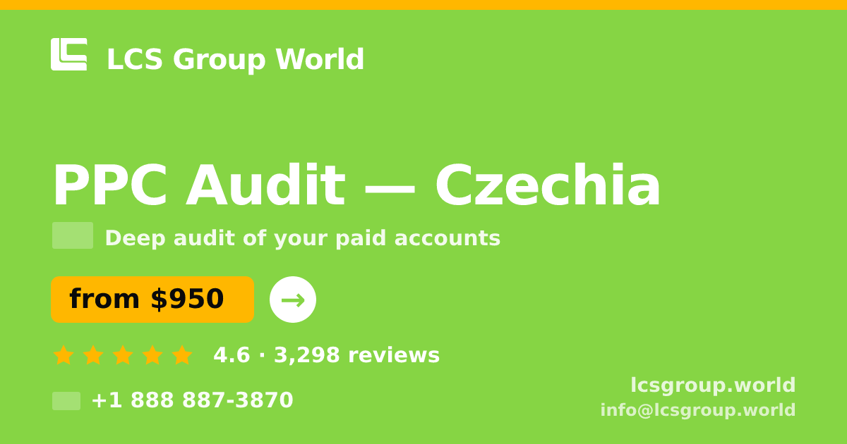 PPC Audit in Czechia — from $950, rated 4.6/5 by 3298 clients. LCS Group World.