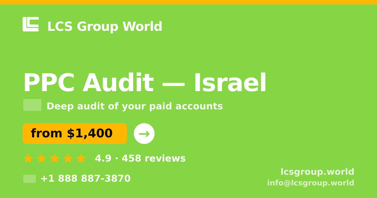 PPC Audit in Jerusalem — from $1,600, rated 4.8/5 by 1956 clients. LCS Group World.