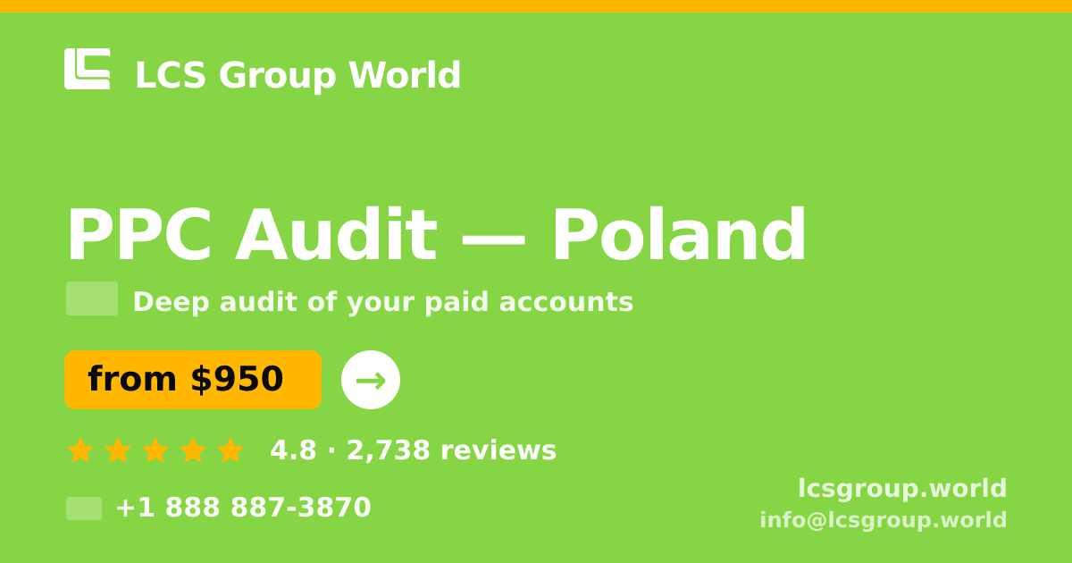 PPC Audit in Poland — from $950, rated 4.8/5 by 2738 clients. LCS Group World.