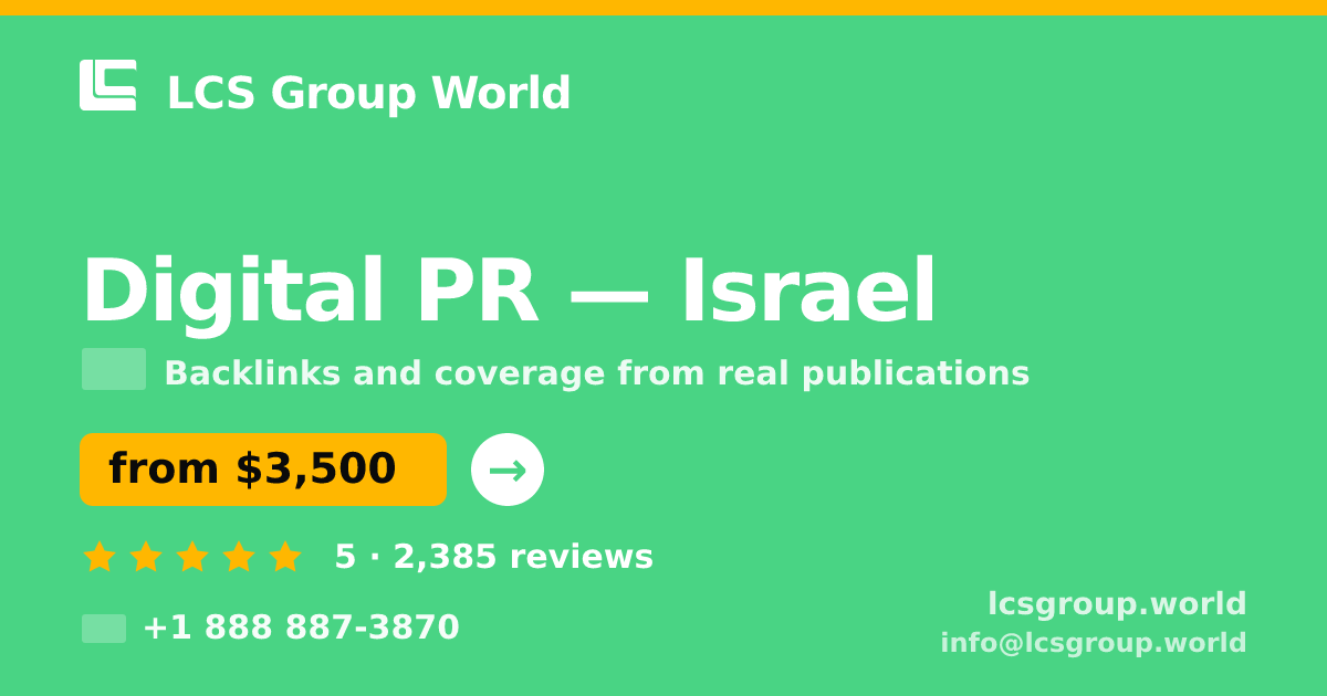 Digital PR in Israel — from $3,500/mo, rated 5/5 by 2385 clients. LCS Group World.