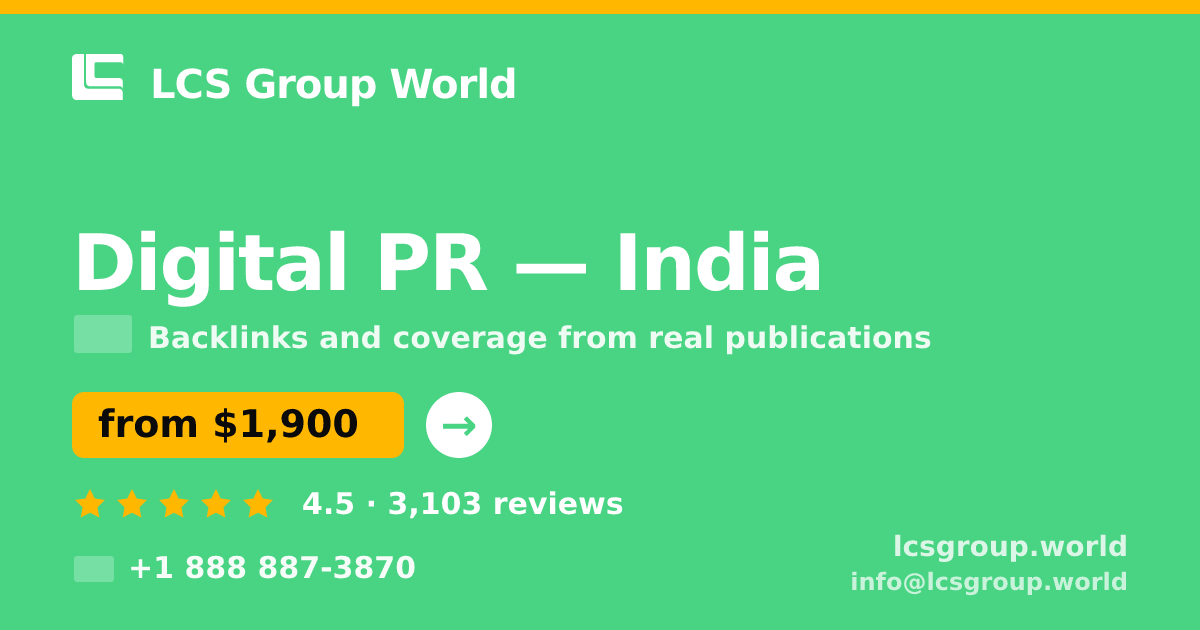 Digital PR in India — from $1,900/mo, rated 4.5/5 by 3103 clients. LCS Group World.