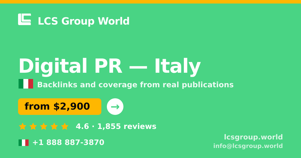 Digital PR in Italy — from $2,900/mo, rated 4.6/5 by 1855 clients. LCS Group World.
