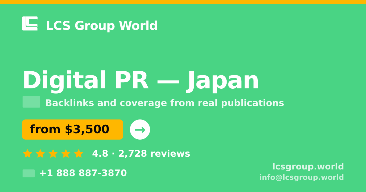 Digital PR in Japan — from $3,500/mo, rated 4.8/5 by 2728 clients. LCS Group World.