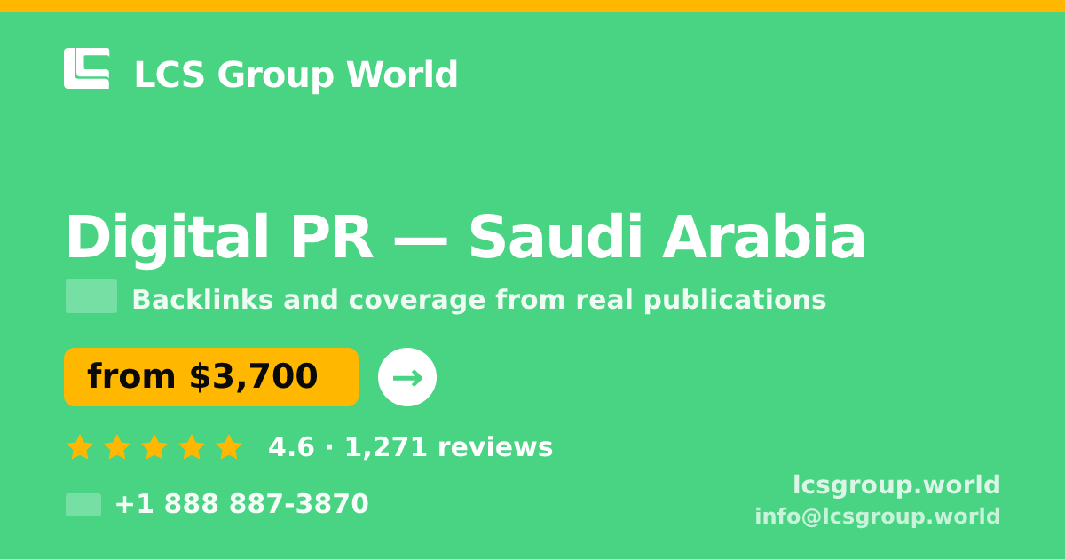 Digital PR in Saudi Arabia — from $3,700/mo, rated 4.6/5 by 1271 clients. LCS Group World.
