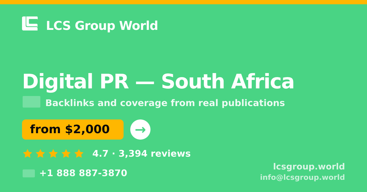 Digital PR in South Africa — from $2,000/mo, rated 4.7/5 by 3394 clients. LCS Group World.