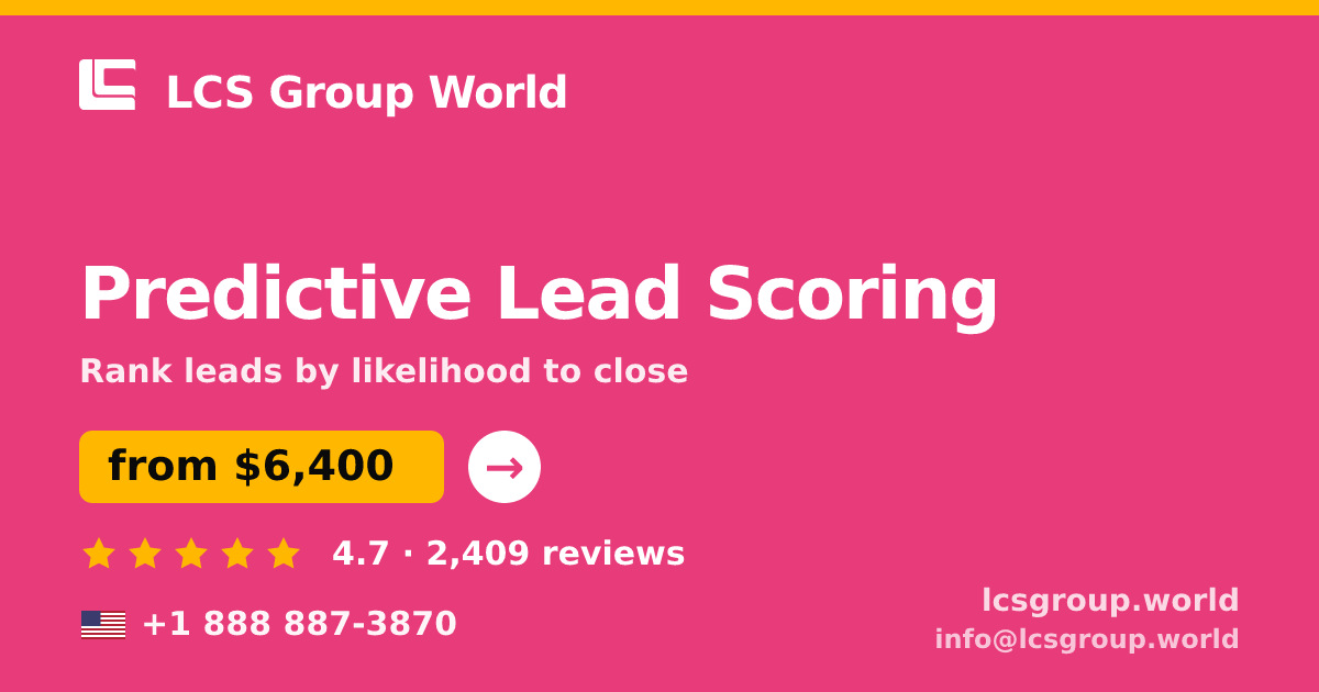 Predictive Lead Scoring in the USA — from $6,400, rated 4.7/5 by 2409 clients. LCS Group World.