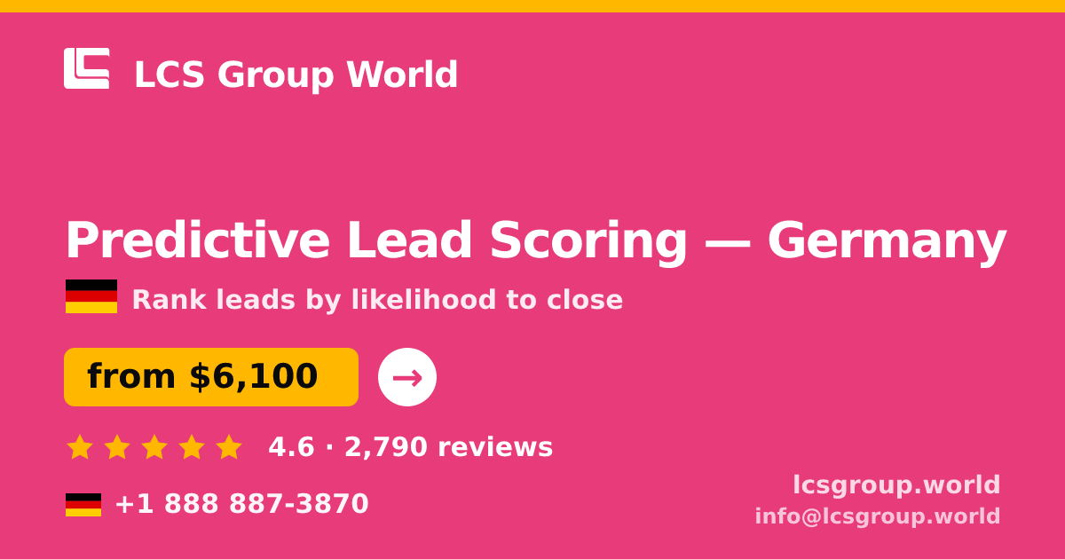 Predictive Lead Scoring in Germany — from $6,100, rated 4.6/5 by 2790 clients. LCS Group World.
