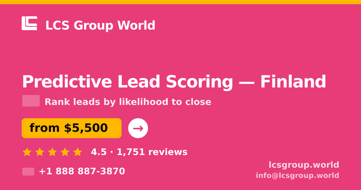 Predictive Lead Scoring in Finland — from $5,500, rated 4.5/5 by 1751 clients. LCS Group World.