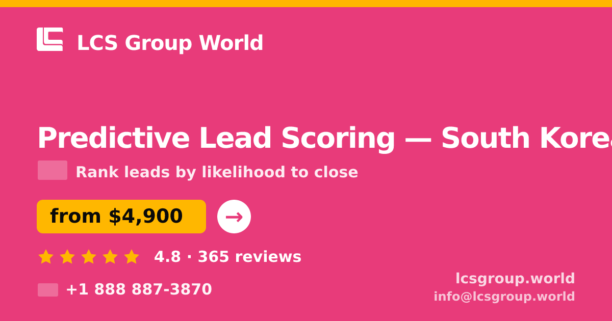 Predictive Lead Scoring in Busan — from $6,100, rated 4.7/5 by 1853 clients. LCS Group World.