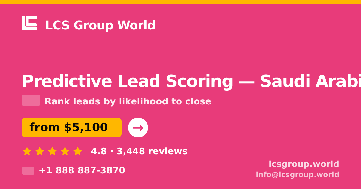Predictive Lead Scoring in Saudi Arabia — from $5,100, rated 4.8/5 by 3448 clients. LCS Group World.