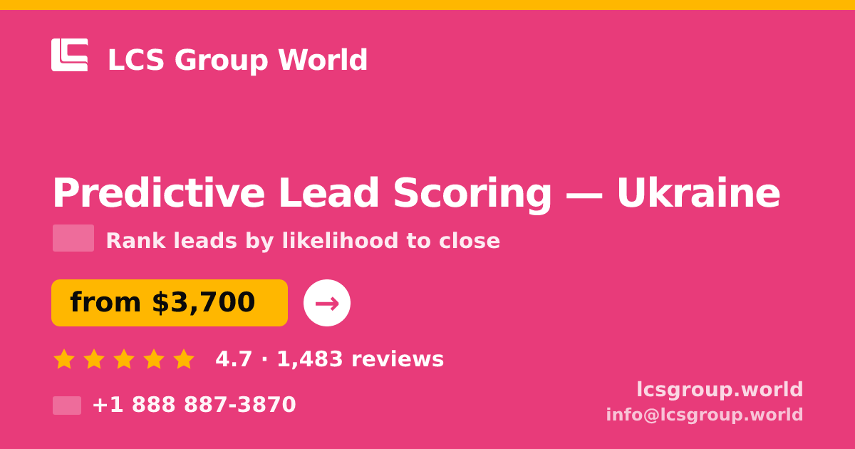 Predictive Lead Scoring in Ukraine — from $3,700, rated 4.7/5 by 1483 clients. LCS Group World.