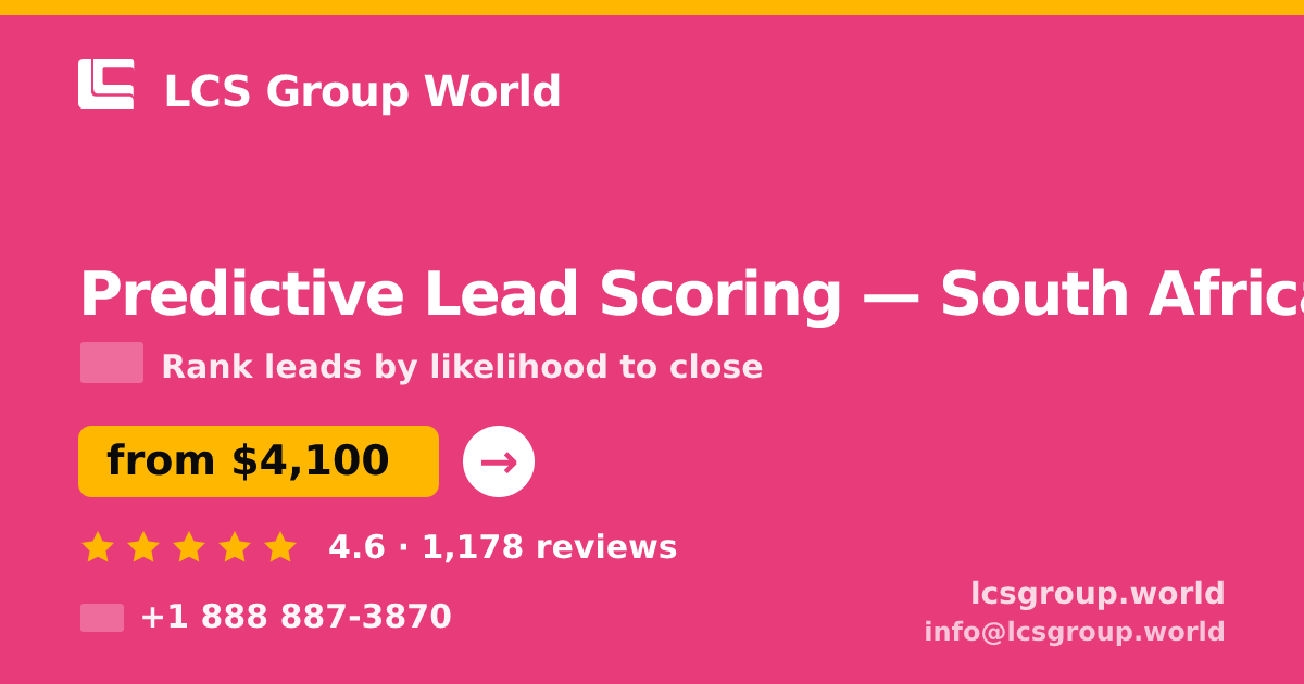 Predictive Lead Scoring in South Africa — from $4,100, rated 4.6/5 by 1178 clients. LCS Group World.