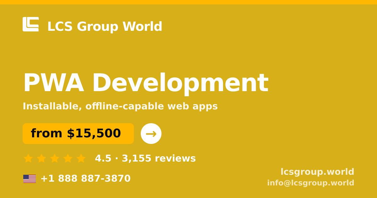 PWA Development in the USA — from $15,500, rated 4.5/5 by 3155 clients. LCS Group World.