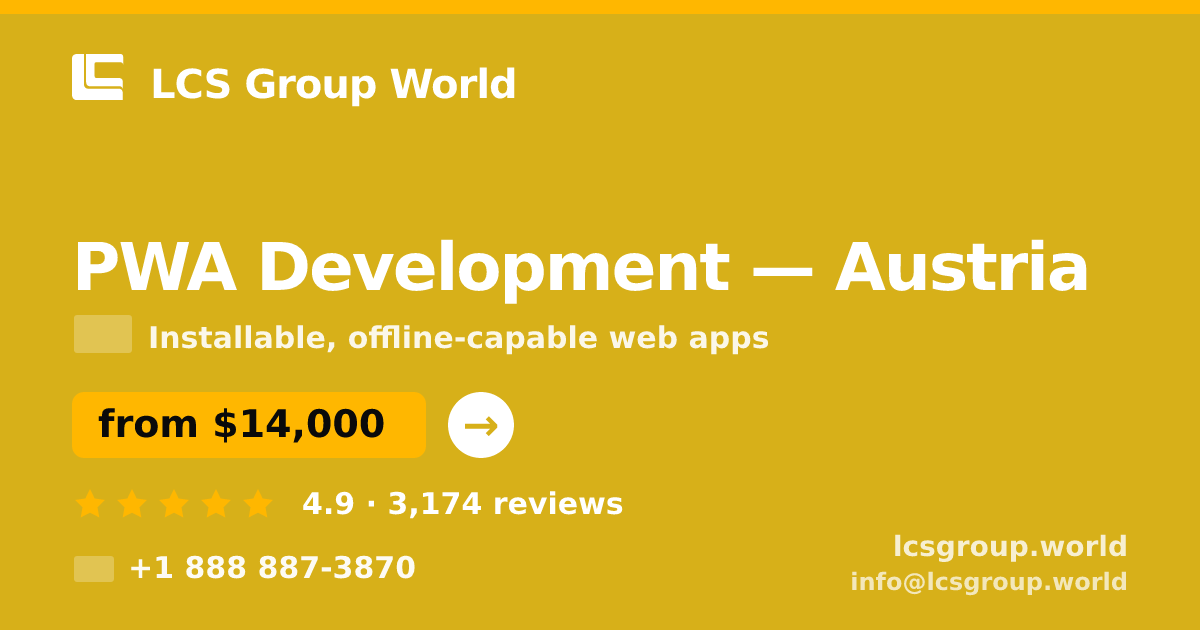 PWA Development in Vienna — from $17,000, rated 4.6/5 by 592 clients. LCS Group World.