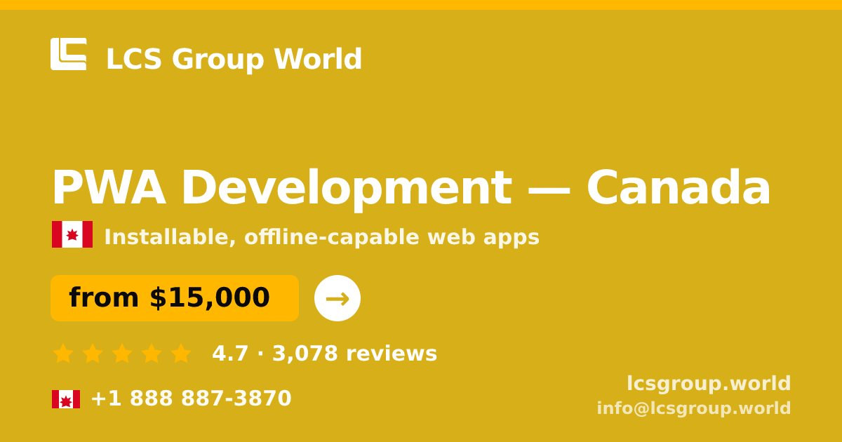 PWA Development in Canada — from $15,000, rated 4.7/5 by 3078 clients. LCS Group World.