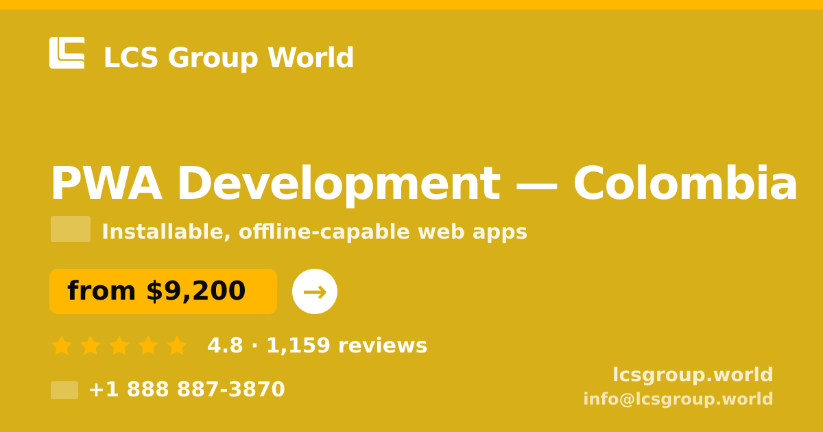 PWA Development in Colombia — from $9,200, rated 4.8/5 by 1159 clients. LCS Group World.
