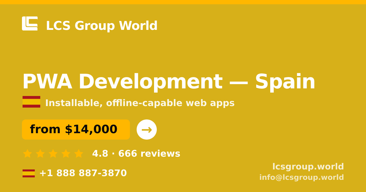 PWA Development in Madrid — from $11,500, rated 4.8/5 by 3410 clients. LCS Group World.