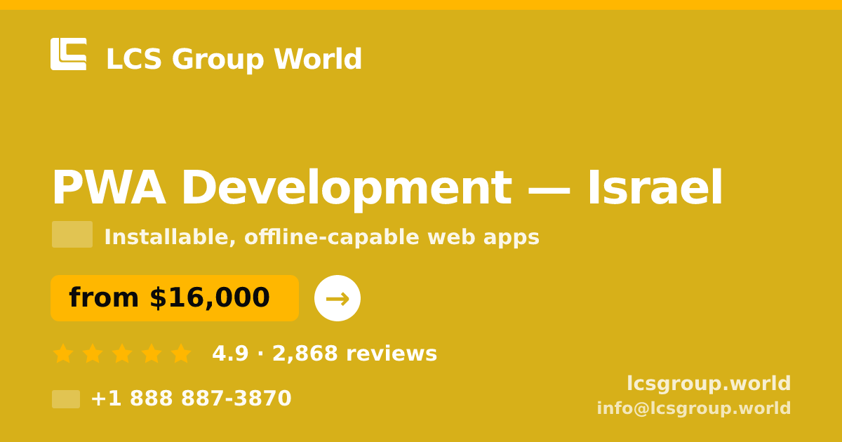 PWA Development in Jerusalem — from $16,500, rated 4.8/5 by 2962 clients. LCS Group World.