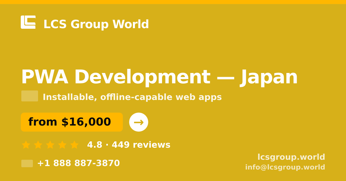 PWA Development in Japan — from $16,000, rated 4.8/5 by 449 clients. LCS Group World.