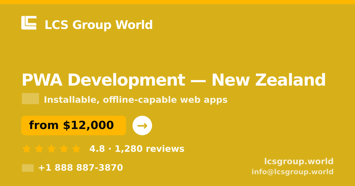 PWA Development in New Zealand — from $12,000, rated 4.8/5 by 1280 clients. LCS Group World.