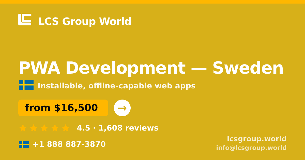 PWA Development in Gothenburg — from $15,000, rated 4.7/5 by 3327 clients. LCS Group World.