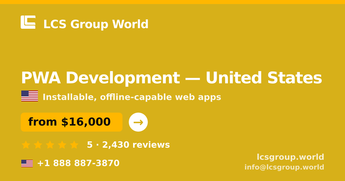 PWA Development in United States — from $16,000, rated 5/5 by 2430 clients. LCS Group World.