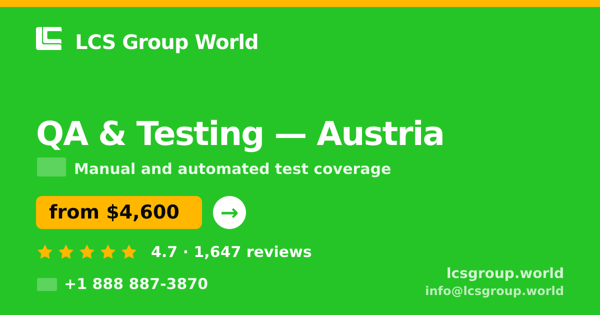 QA & Testing in Austria — from $4,600, rated 4.7/5 by 1647 clients. LCS Group World.