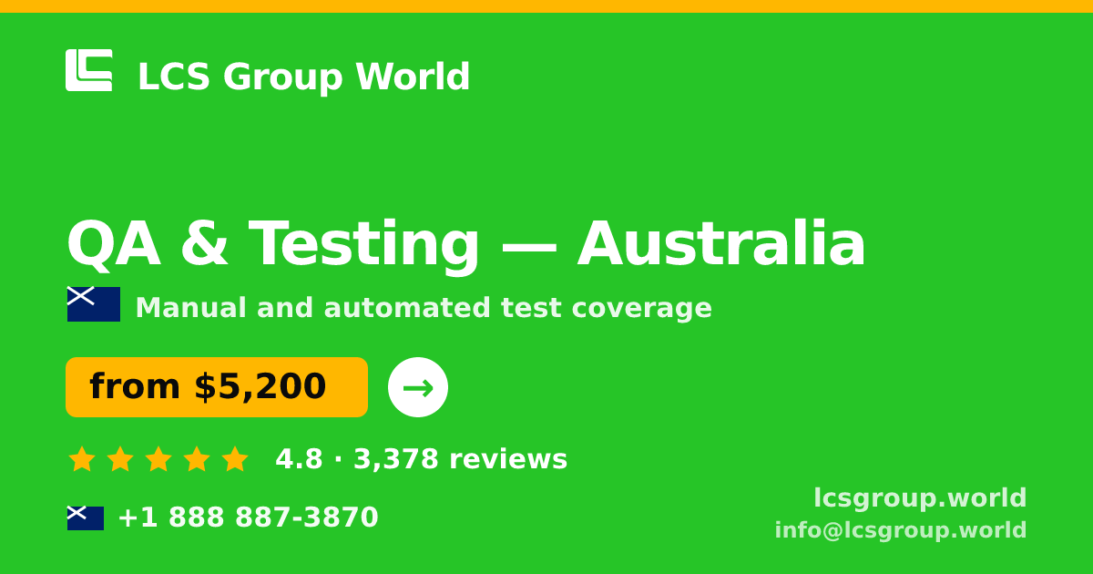 QA & Testing in Australia — from $5,200, rated 4.8/5 by 3378 clients. LCS Group World.