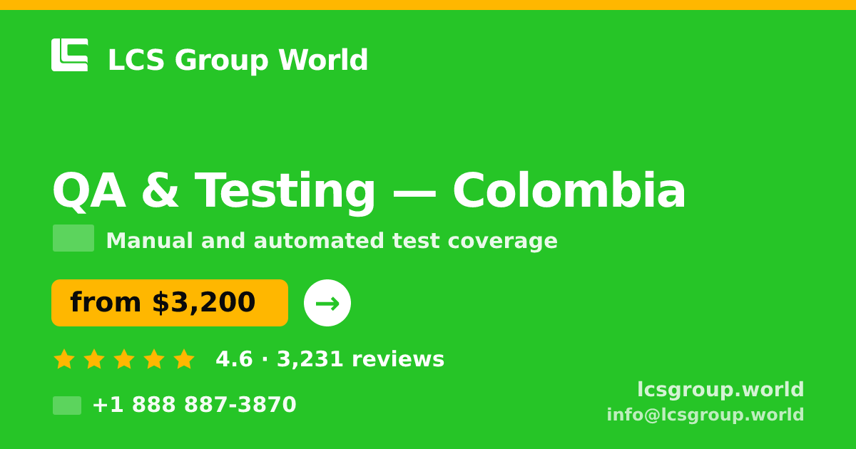 QA & Testing in Colombia — from $3,200, rated 4.6/5 by 3231 clients. LCS Group World.