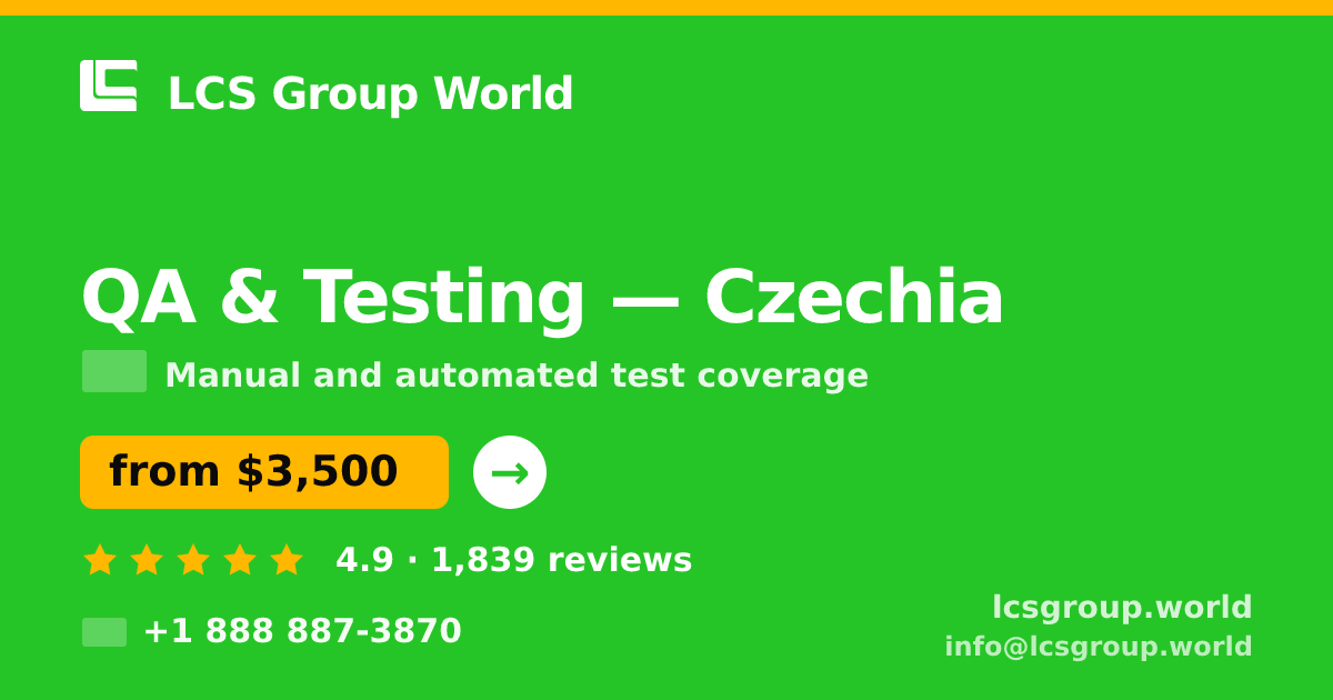 QA & Testing in Czechia — from $3,500, rated 4.9/5 by 1839 clients. LCS Group World.