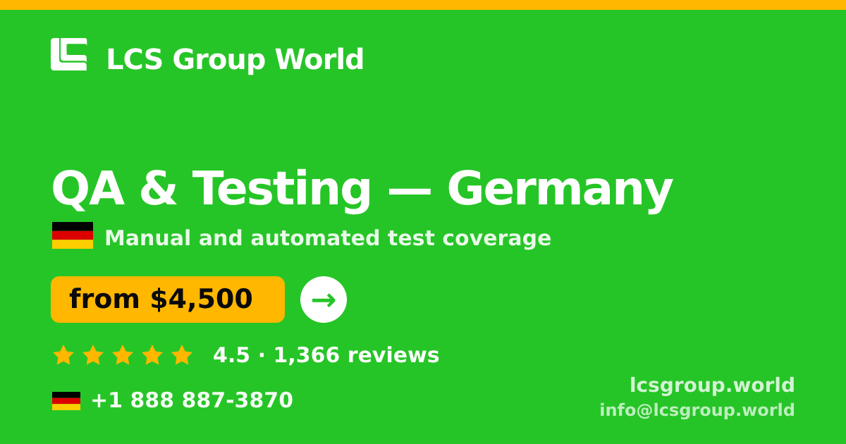 QA & Testing in Germany — from $4,500, rated 4.5/5 by 1366 clients. LCS Group World.