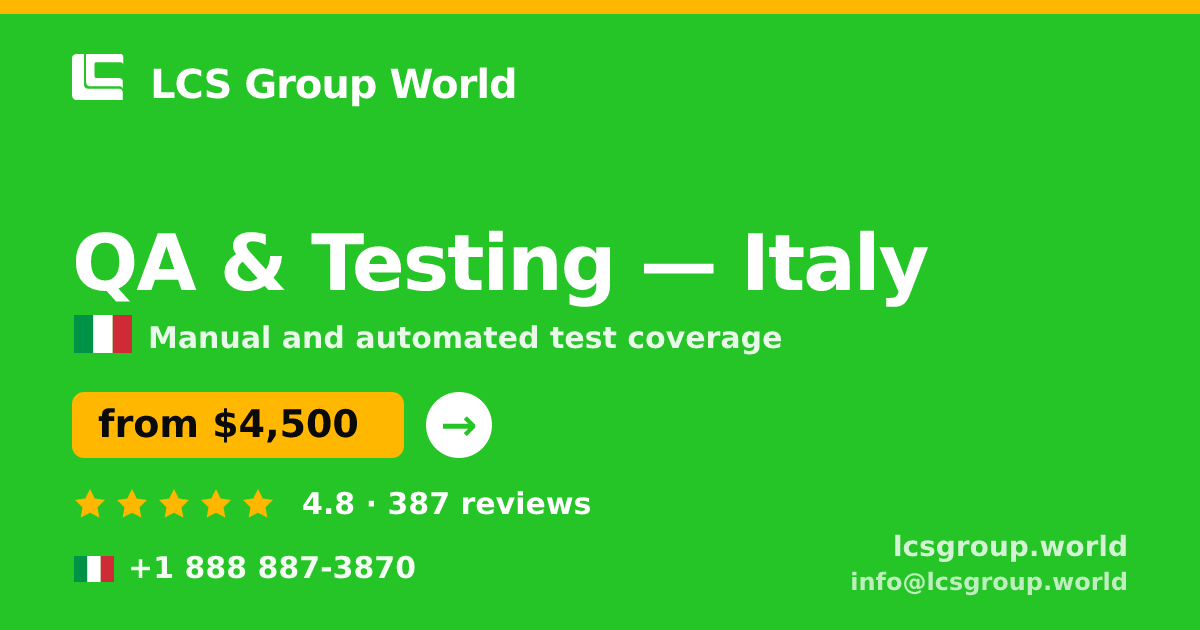 QA & Testing in Italy — from $4,500, rated 4.8/5 by 387 clients. LCS Group World.