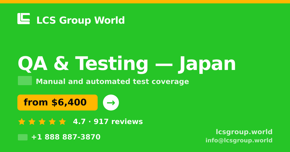 QA & Testing in Nagoya — from $5,200, rated 4.6/5 by 462 clients. LCS Group World.