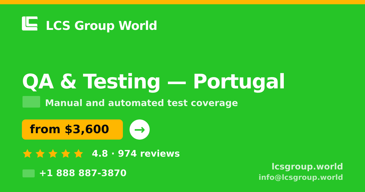 QA & Testing in Lisbon — from $3,900, rated 5/5 by 1025 clients. LCS Group World.