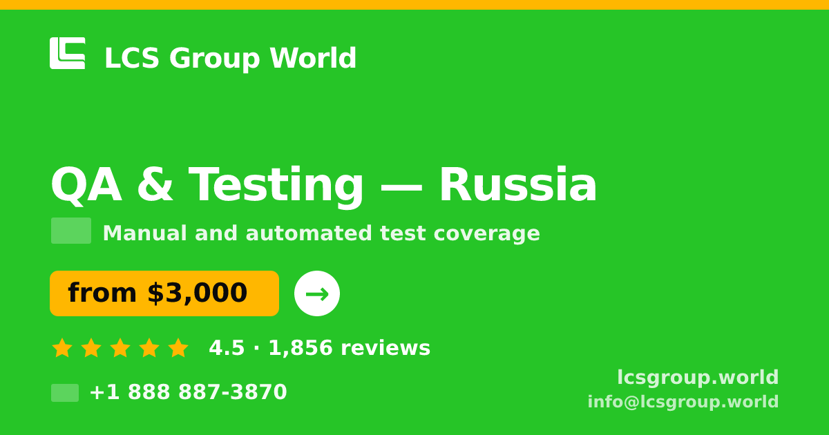 QA & Testing in Russia — from $3,000, rated 4.5/5 by 1856 clients. LCS Group World.