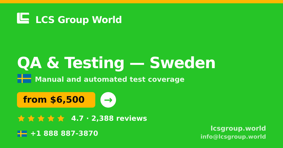 QA & Testing in Sweden — from $6,500, rated 4.7/5 by 2388 clients. LCS Group World.