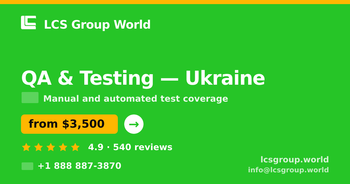 QA & Testing in Ukraine — from $3,500, rated 4.9/5 by 540 clients. LCS Group World.
