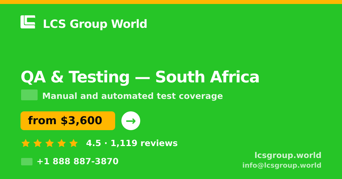 QA & Testing in Johannesburg — from $3,100, rated 4.7/5 by 568 clients. LCS Group World.