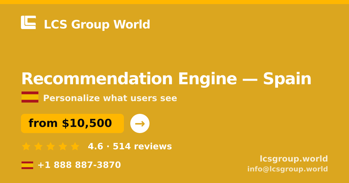 Recommendation Engine in Valencia — from $10,500, rated 4.7/5 by 2852 clients. LCS Group World.