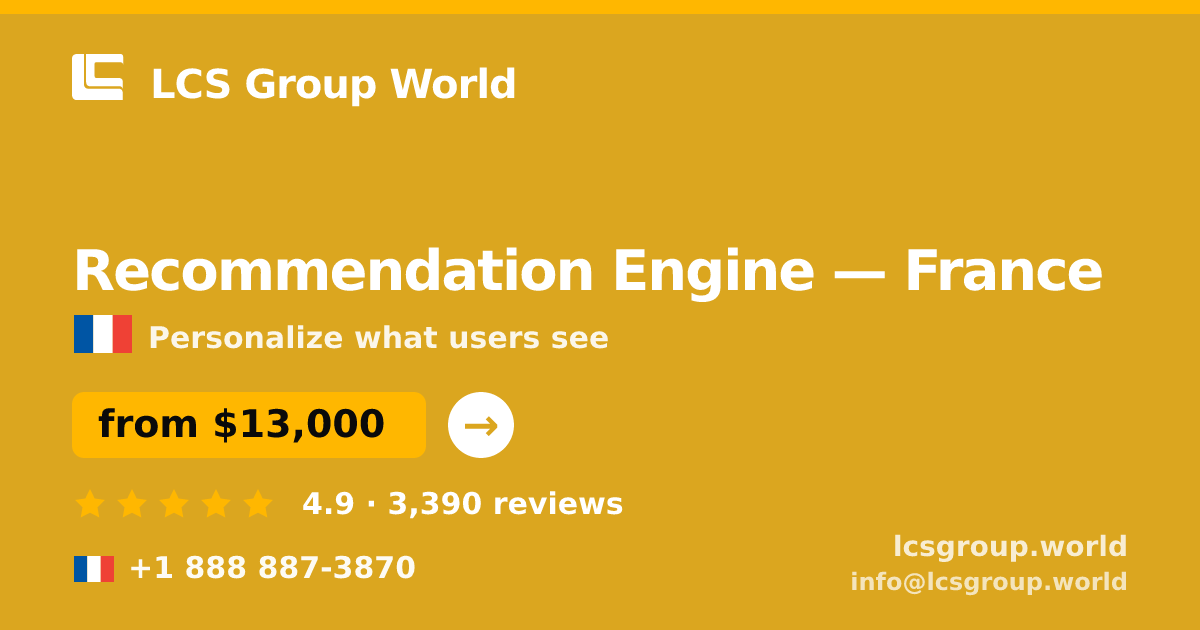 Recommendation Engine in France — from $13,000, rated 4.9/5 by 3390 clients. LCS Group World.