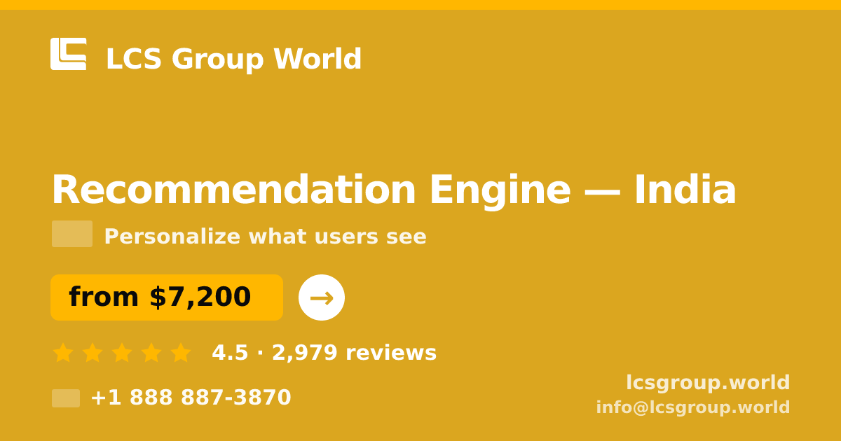Recommendation Engine in India — from $7,200, rated 4.5/5 by 2979 clients. LCS Group World.