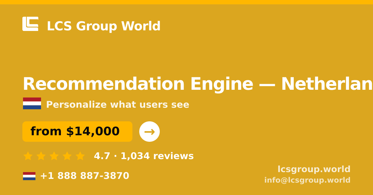 Recommendation Engine in The Hague — from $16,500, rated 4.7/5 by 3150 clients. LCS Group World.