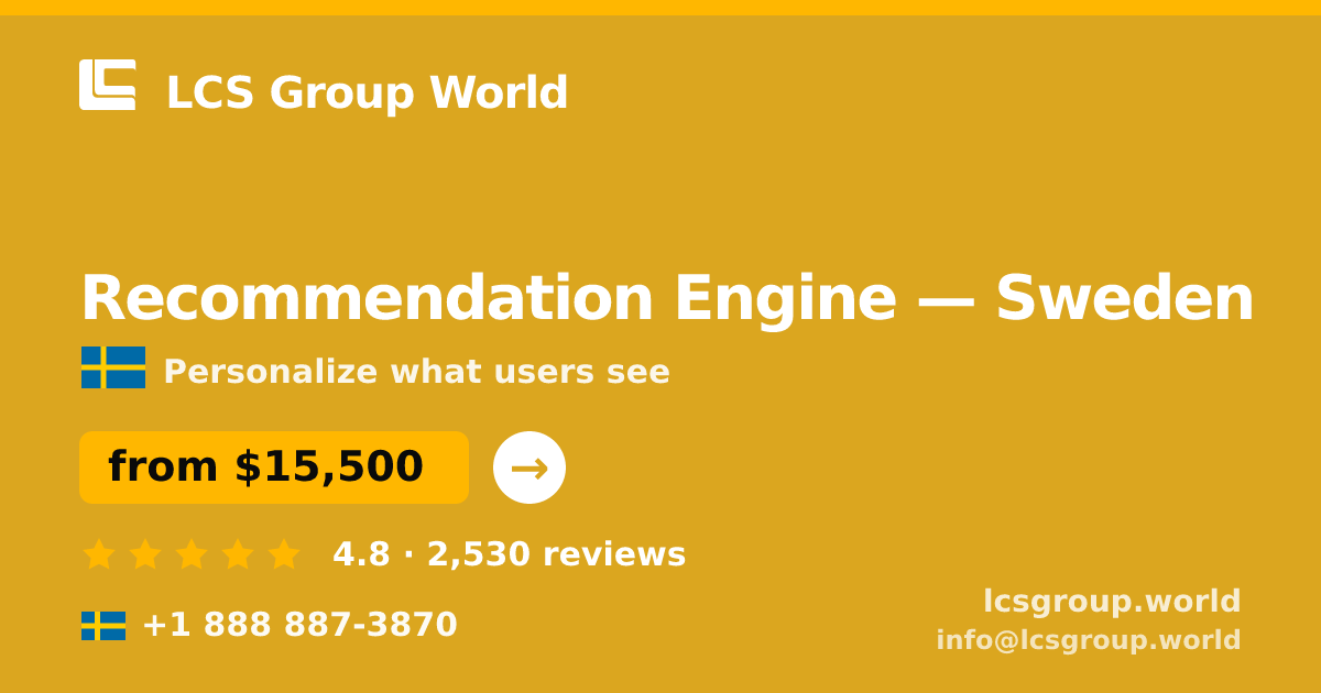 Recommendation Engine in Sweden — from $15,500, rated 4.8/5 by 2530 clients. LCS Group World.
