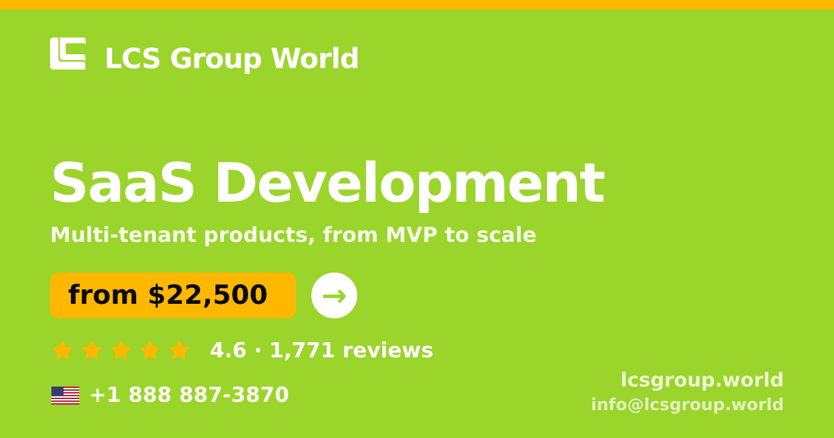 SaaS Development in the USA — from $22,500, rated 4.6/5 by 1771 clients. LCS Group World.