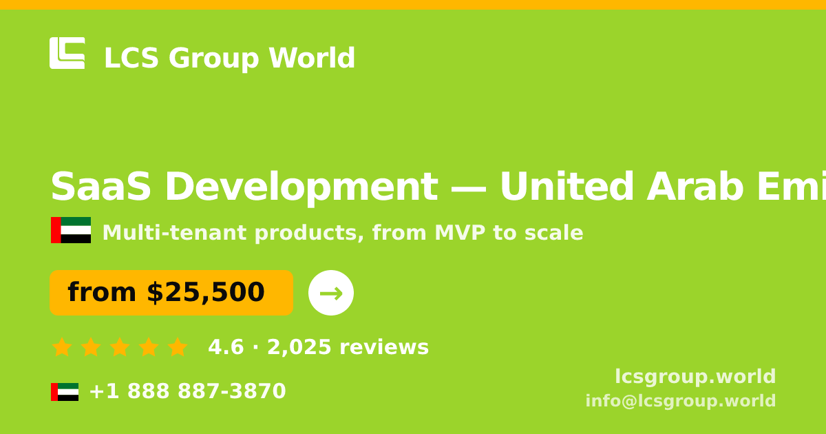 SaaS Development in United Arab Emirates — from $25,500, rated 4.6/5 by 2025 clients. LCS Group World.