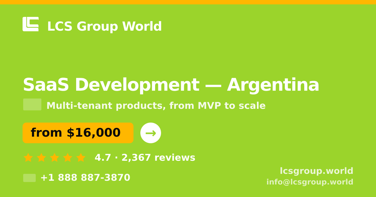 SaaS Development in Argentina — from $16,000, rated 4.7/5 by 2367 clients. LCS Group World.