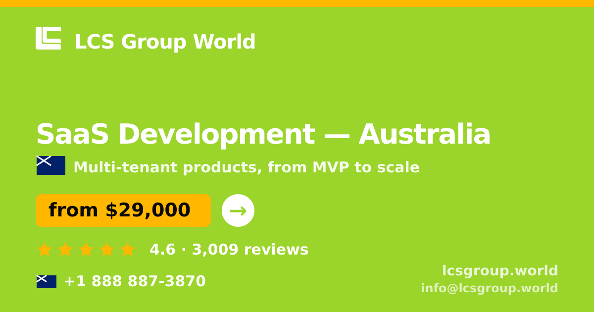SaaS Development in Australia — from $29,000, rated 4.6/5 by 3009 clients. LCS Group World.