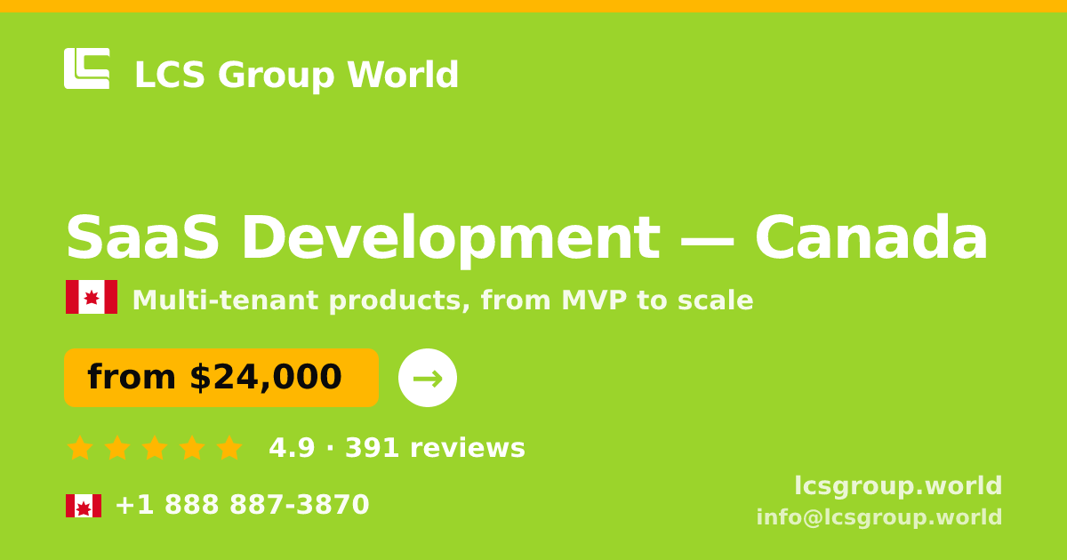 SaaS Development in Canada — from $24,000, rated 4.9/5 by 391 clients. LCS Group World.
