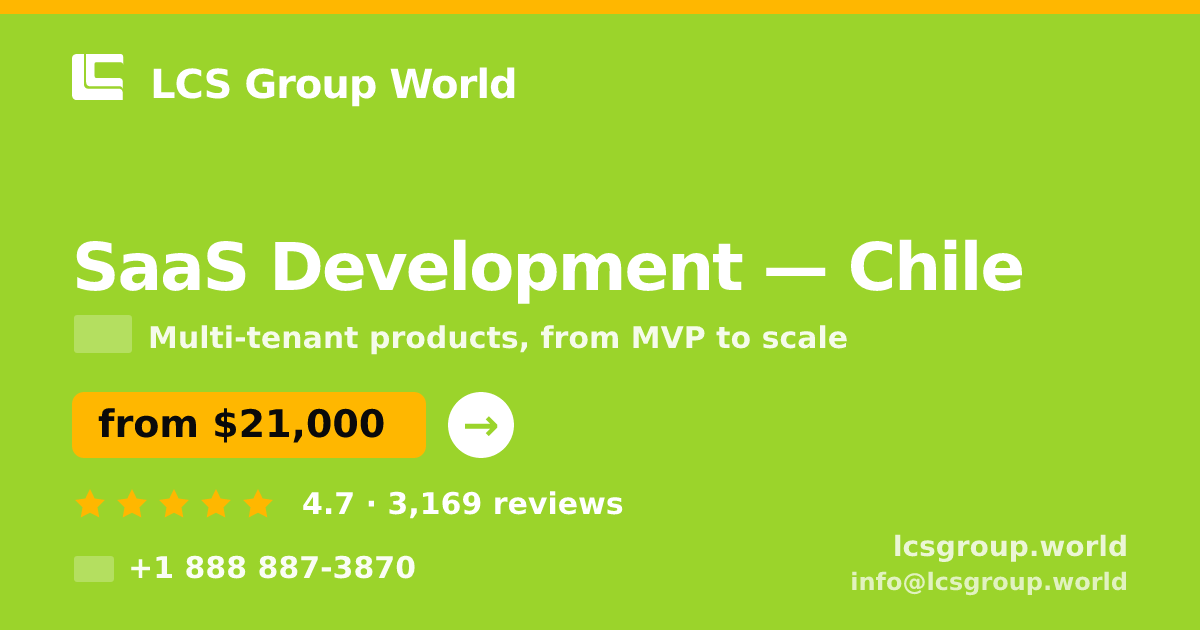 SaaS Development in Chile — from $21,000, rated 4.7/5 by 3169 clients. LCS Group World.